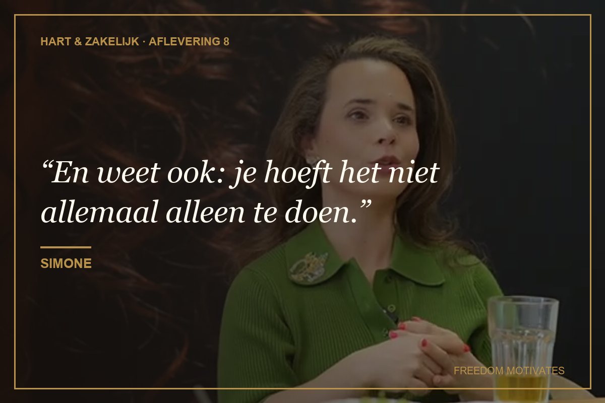 En weet ook: je hoeft het niet allemaal alleen te doen. (Simone)