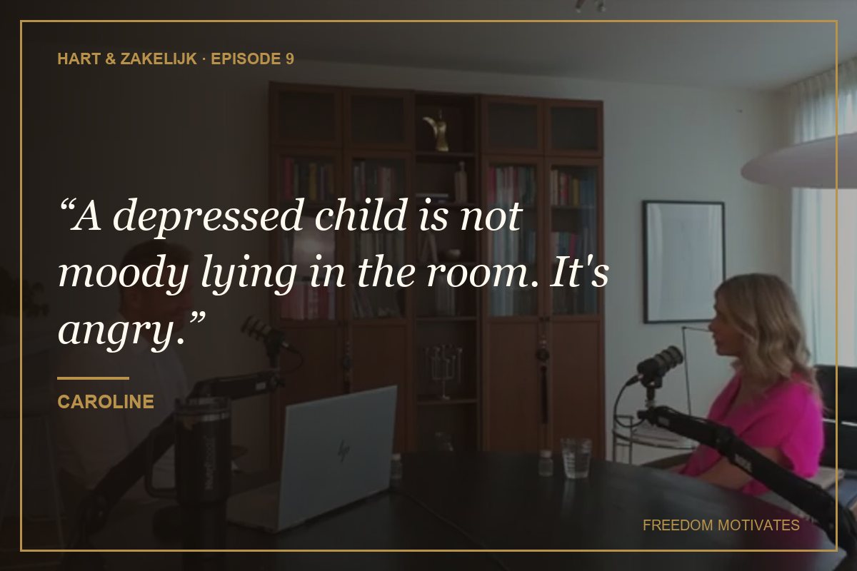 A depressed child is not moody lying in the room. It's angry. (Caroline)